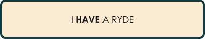 have a ryde